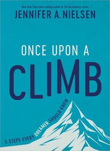 Once Upon a Climb 5 Steps Every Dreamer Should Know