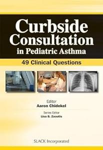 Curbside Consultation in Pediatric Asthma 49 Clinical Questions