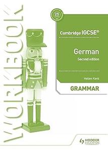 Cambridge IGCSE™ German Grammar Workbook Second Edition Hodder Education Group