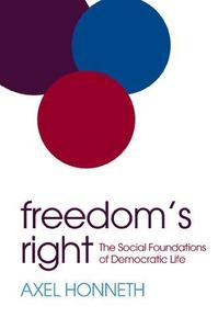 Freedom's Right The Social Foundations of Democratic Life