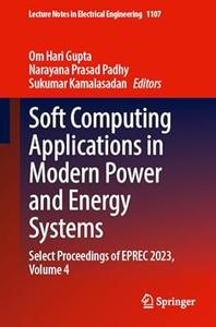 Soft Computing Applications in Modern Power and Energy Systems, Volume 4