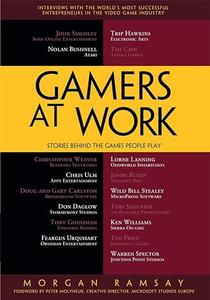 Gamers at Work Stories Behind the Games People Play (2024)
