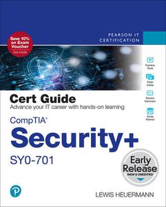 CompTIA Security+ SY0–701 Cert Guide (Early Release)