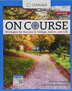 On Course Strategies for Creating Success in College, Career, and Life Ed 9