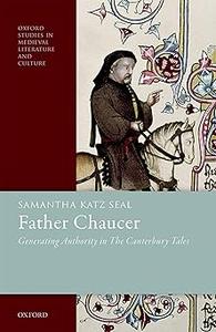 Father Chaucer Generating Authority in The Canterbury Tales