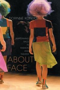 About Face Performing Race in Fashion and Theater
