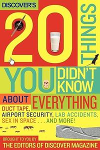 Discover’s 20 Things You Didn’t Know About Everything