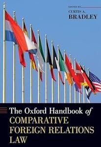 The Oxford Handbook of Comparative Foreign Relations Law