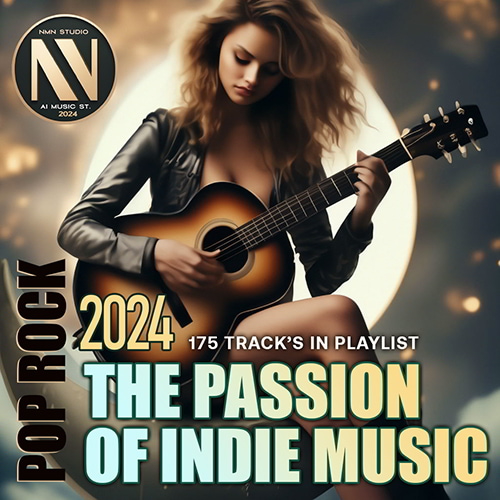 Various Artists - The Passion Of Indie Music (2024) MP3