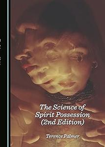 The Science of Spirit Possession  Ed 2