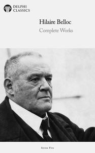 Complete Works of Hilaire Belloc