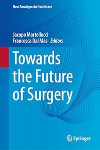 Towards the Future of Surgery