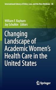Changing Landscape of Academic Women's Health Care in the United States (2024)
