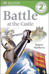 DK Readers L2 Battle at the Castle (DK Readers Level 2)