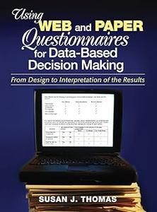 Using Web and Paper Questionnaires for Data-Based Decision Making From Design to Interpretation of the Results