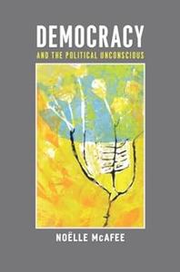 Democracy and the Political Unconscious