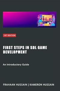 First Steps in SDL Game Development An Introductory Guide