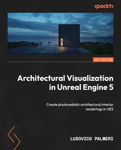Architectural Visualization in Unreal Engine 5 Create photorealistic architectural interior renderings in UE5