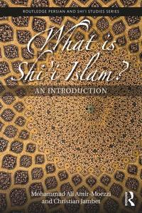 What Is Shi'i Islam An Introduction