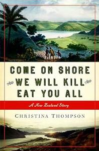 Come On Shore and We Will Kill and Eat You All A New Zealand Story