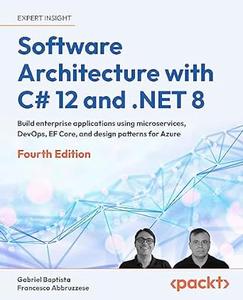 Software Architecture with C# 12 and .NET 8, 4th Edition
