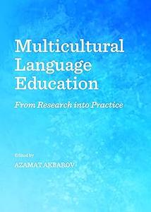 Multicultural Language Education From Research into Practice