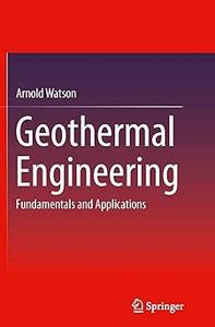Geothermal Engineering Fundamentals and Applications