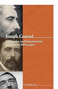 Joseph Conrad Memories and Impressions An Annotated Bibliography