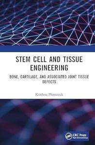 Stem Cell and Tissue Engineering Bone, Cartilage, and Associated Joint Tissue Defects