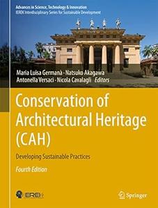 Conservation of Architectural Heritage (CAH) Developing Sustainable Practices (4th Edition)
