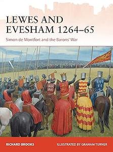 Lewes and Evesham 1264–65 Simon de Montfort and the Barons' War