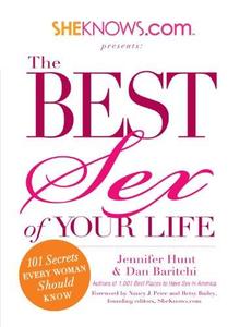 SheKnows.com Presents – The Best Sex of Your Life 101 Secrets Every Woman Should Know