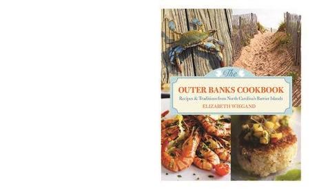 The Outer Banks Cookbook Recipes & Traditions from North Carolina's Barrier Islands