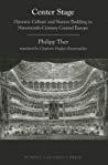 Center Stage Operatic Culture and Nation Building in Nineteenth–Century Central Europe