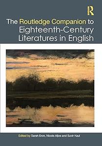 The Routledge Companion to Eighteenth–Century Literatures in English