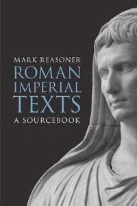 Roman Imperial Texts A Sourcebook