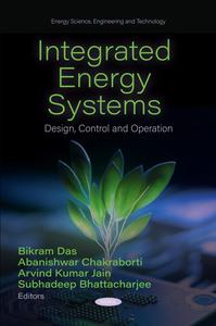 Integrated Energy Systems Design, Control and Operation