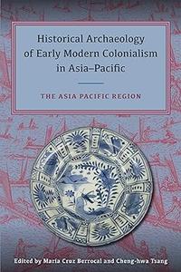 Historical Archaeology of Early Modern Colonialism in Asia–Pacific The Asia–Pacific Region