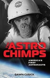 The Astrochimps America's First Astronauts