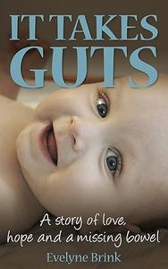 It Takes Guts a story of love, hope and a missing bowel