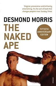 The naked ape a zoologist's study of the human animal