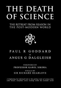 The Death of Science The Retreat from Reason in the Post–Modern World