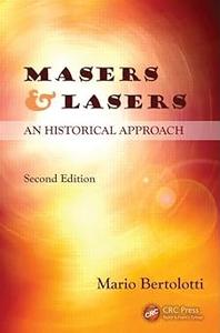 Masers and Lasers An Historical Approach Ed 2