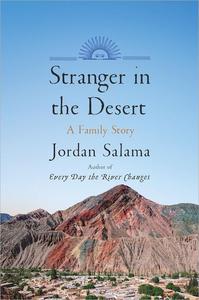 Stranger in the Desert A Family Story
