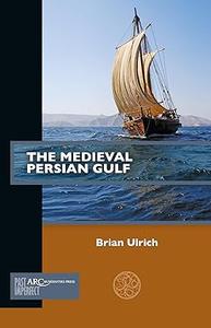 The Medieval Persian Gulf (Past Imperfect)