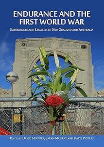 Endurance and the First World War Experiences and Legacies in New Zealand and Australia