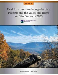 Field Excursions to the Appalachian Plateaus and the Valley and Ridge for GSA Connects