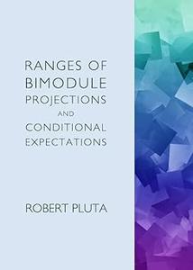 Ranges of Bimodule Projections and Conditional Expectations