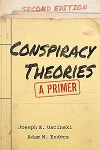 Conspiracy Theories A Primer, 2nd edition