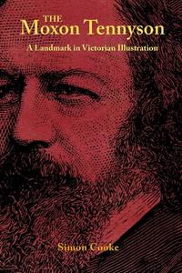 The Moxon Tennyson A Landmark in Victorian Illustration